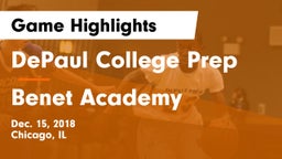 DePaul College Prep  vs Benet Academy  Game Highlights - Dec. 15, 2018