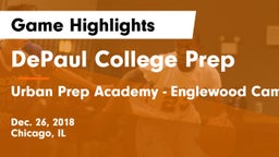 DePaul College Prep  vs Urban Prep Academy - Englewood Campus Game Highlights - Dec. 26, 2018
