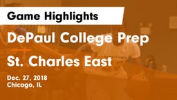 DePaul College Prep  vs St. Charles East  Game Highlights - Dec. 27, 2018