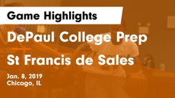 DePaul College Prep  vs St Francis de Sales Game Highlights - Jan. 8, 2019