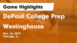 DePaul College Prep  vs Westinghouse Game Highlights - Dec. 26, 2019