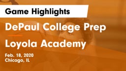 DePaul College Prep  vs Loyola Academy  Game Highlights - Feb. 18, 2020