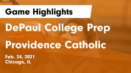 DePaul College Prep  vs Providence Catholic  Game Highlights - Feb. 24, 2021