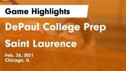 DePaul College Prep  vs Saint Laurence  Game Highlights - Feb. 26, 2021