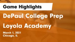 DePaul College Prep  vs Loyola Academy  Game Highlights - March 1, 2021