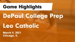 DePaul College Prep  vs Leo Catholic  Game Highlights - March 9, 2021