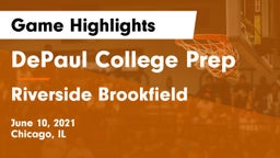 DePaul College Prep  vs Riverside Brookfield  Game Highlights - June 10, 2021