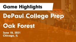 DePaul College Prep  vs Oak Forest  Game Highlights - June 18, 2021