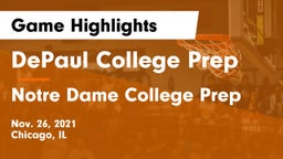 DePaul College Prep  vs Notre Dame College Prep Game Highlights - Nov. 26, 2021