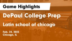 DePaul College Prep  vs Latin school of chicago Game Highlights - Feb. 24, 2023