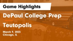 DePaul College Prep  vs Teutopolis  Game Highlights - March 9, 2023