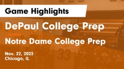 DePaul College Prep vs Notre Dame College Prep Game Highlights - Nov. 22, 2023