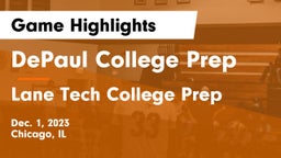 DePaul College Prep vs Lane Tech College Prep Game Highlights - Dec. 1, 2023