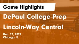 DePaul College Prep vs Lincoln-Way Central  Game Highlights - Dec. 27, 2023