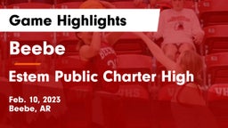 Beebe  vs Estem Public Charter High Game Highlights - Feb. 10, 2023