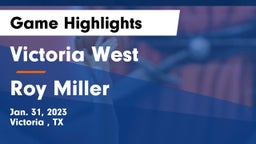 Victoria West  vs Roy Miller  Game Highlights - Jan. 31, 2023