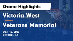 Victoria West  vs Veterans Memorial  Game Highlights - Dec. 12, 2023