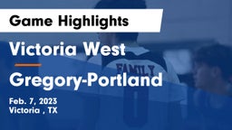 Victoria West  vs Gregory-Portland  Game Highlights - Feb. 7, 2023