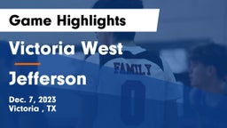Victoria West  vs Jefferson  Game Highlights - Dec. 7, 2023