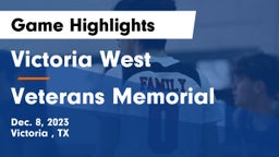 Victoria West  vs Veterans Memorial  Game Highlights - Dec. 8, 2023