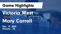 Victoria West  vs Mary Carroll  Game Highlights - Dec. 19, 2023