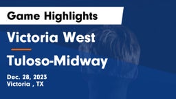Victoria West  vs Tuloso-Midway  Game Highlights - Dec. 28, 2023