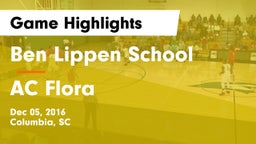 Ben Lippen School vs AC Flora  Game Highlights - Dec 05, 2016