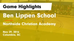 Ben Lippen School vs Northside Christian Academy Game Highlights - Nov 29, 2016