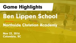 Ben Lippen School vs Northside Christian Academy Game Highlights - Nov 22, 2016