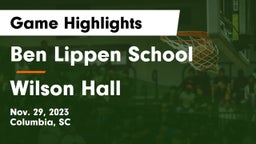 Ben Lippen School vs Wilson Hall  Game Highlights - Nov. 29, 2023