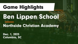 Ben Lippen School vs Northside Christian Academy  Game Highlights - Dec. 1, 2023