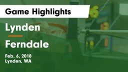 Lynden  vs Ferndale  Game Highlights - Feb. 6, 2018