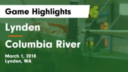 Lynden  vs Columbia River Game Highlights - March 1, 2018