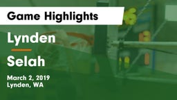 Lynden  vs Selah  Game Highlights - March 2, 2019