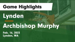 Lynden  vs Archbishop Murphy  Game Highlights - Feb. 16, 2023