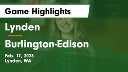 Lynden  vs Burlington-Edison  Game Highlights - Feb. 17, 2023