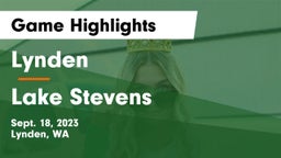 Lynden  vs Lake Stevens  Game Highlights - Sept. 18, 2023