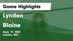 Lynden  vs Blaine  Game Highlights - Sept. 19, 2023