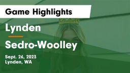 Lynden  vs Sedro-Woolley  Game Highlights - Sept. 26, 2023