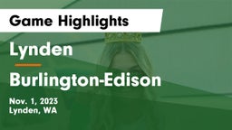 Lynden  vs Burlington-Edison  Game Highlights - Nov. 1, 2023