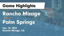 Rancho Mirage  vs Palm Springs  Game Highlights - Jan. 18, 2024