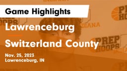 Lawrenceburg  vs Switzerland County  Game Highlights - Nov. 25, 2023