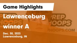 Lawrenceburg  vs winner A  Game Highlights - Dec. 30, 2023