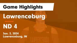 Lawrenceburg  vs ND 4 Game Highlights - Jan. 2, 2024