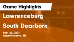 Lawrenceburg  vs South Dearborn  Game Highlights - Feb. 21, 2024