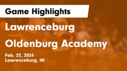 Lawrenceburg  vs Oldenburg Academy  Game Highlights - Feb. 22, 2024