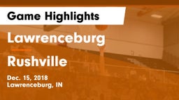 Lawrenceburg  vs Rushville  Game Highlights - Dec. 15, 2018