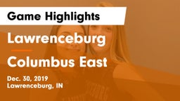 Lawrenceburg  vs Columbus East  Game Highlights - Dec. 30, 2019