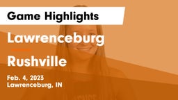 Lawrenceburg  vs Rushville  Game Highlights - Feb. 4, 2023
