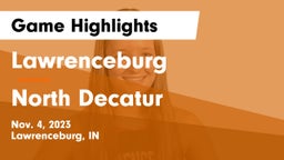 Lawrenceburg  vs North Decatur  Game Highlights - Nov. 4, 2023
